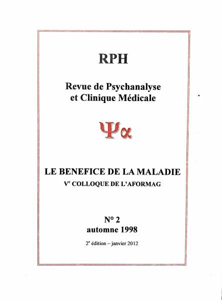 Revue de Psychanalyse et Clinique médicale n°2 : Le bénéfice de la maladie