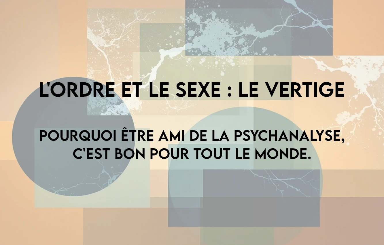 You are currently viewing L’Ordre et le sexe : le vertige
