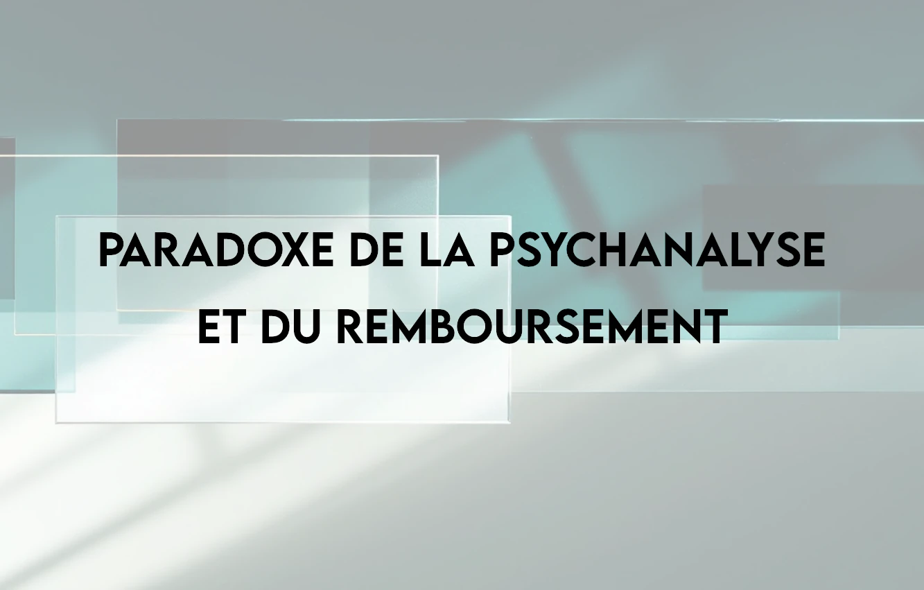 Paradoxe de la psychanalyse et du remboursement