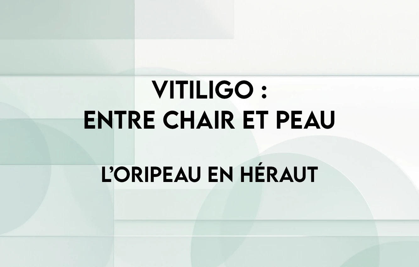Lire la suite à propos de l’article Vitiligo : entre chair et peau. L’oripeau en héraut