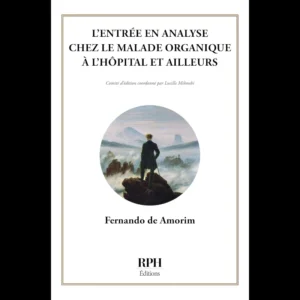 L’entrée en analyse chez le malade organique à l’hôpital et ailleurs